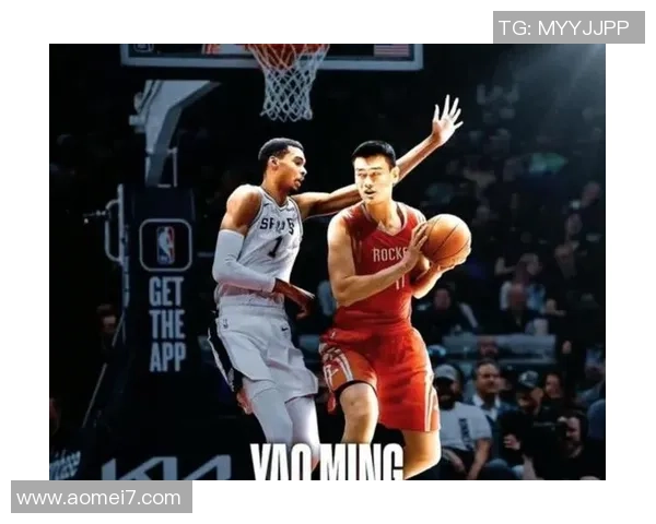 姚明重返NBA赛场对抗年轻球员展现传奇风采与篮球智慧